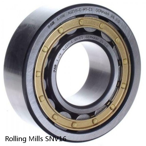SNV16 Rolling Mills BEARINGS FOR METRIC AND INCH SHAFT SIZES
