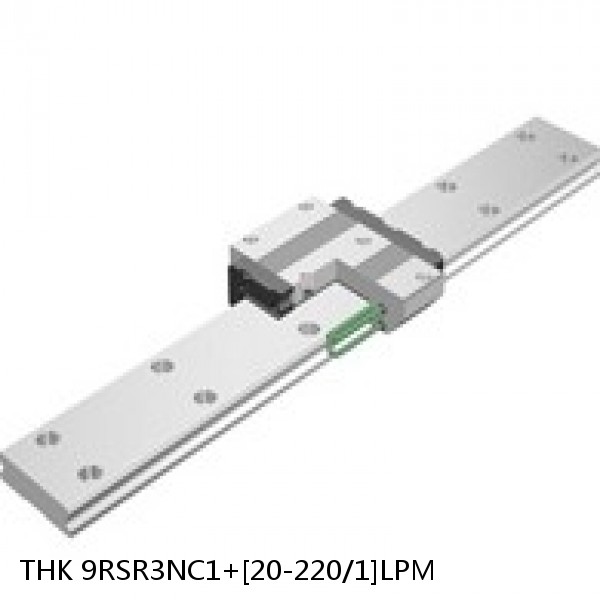 9RSR3NC1+[20-220/1]LPM THK Miniature Linear Guide Full Ball RSR Series