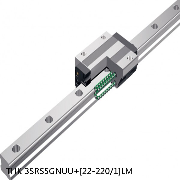 3SRS5GNUU+[22-220/1]LM THK Miniature Linear Guide Full Ball SRS-G Accuracy and Preload Selectable