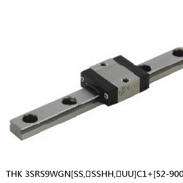 3SRS9WGN[SS,​SSHH,​UU]C1+[52-900/1]L[H,​P]M THK Miniature Linear Guide Full Ball SRS-G Accuracy and Preload Selectable