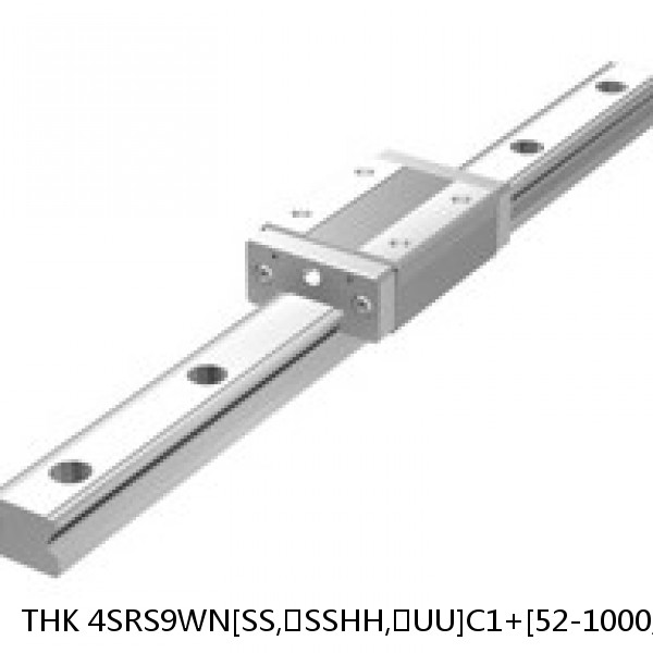 4SRS9WN[SS,​SSHH,​UU]C1+[52-1000/1]LM THK Miniature Linear Guide Caged Ball SRS Series