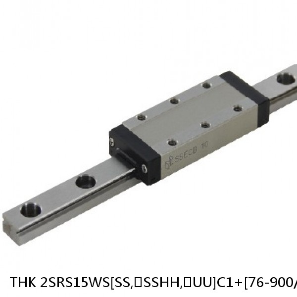 2SRS15WS[SS,​SSHH,​UU]C1+[76-900/1]LM THK Miniature Linear Guide Caged Ball SRS Series